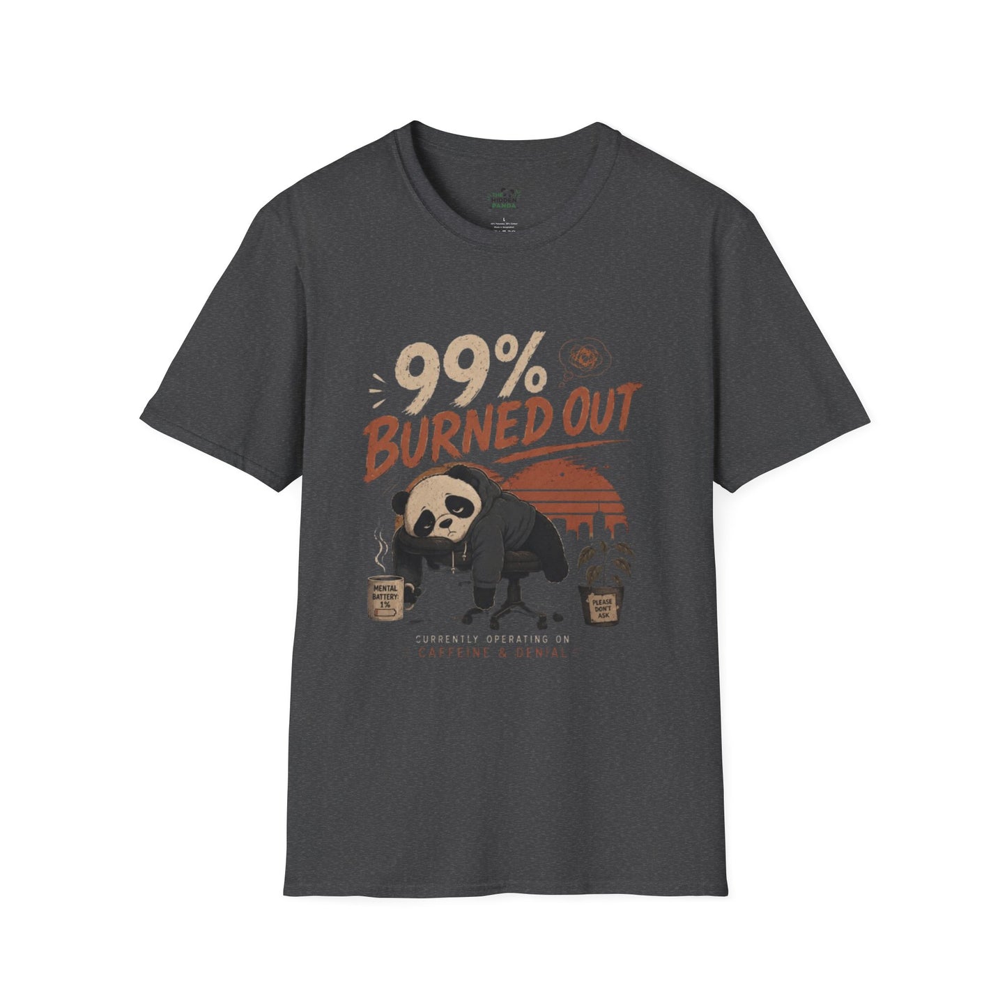 99% Burned Out T-Shirt — Funny Burnout Panda Graphic Tee
