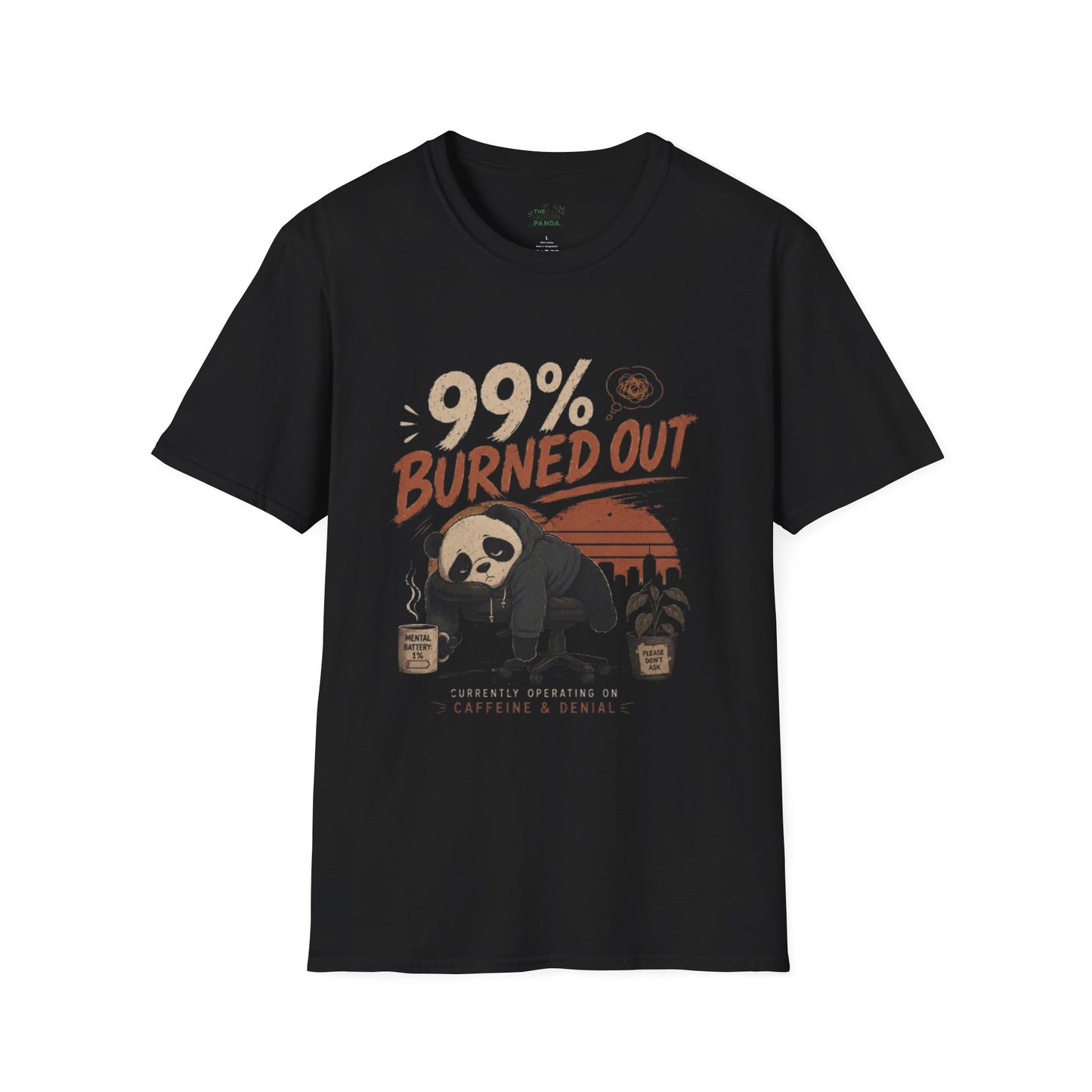99% Burned Out T-Shirt — Funny Burnout Panda Graphic Tee