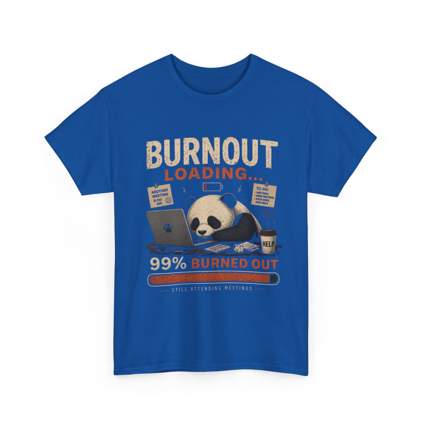 T‑Shirt - Burnout Loading Panda Graphic Tee (“99% Burned Out”)