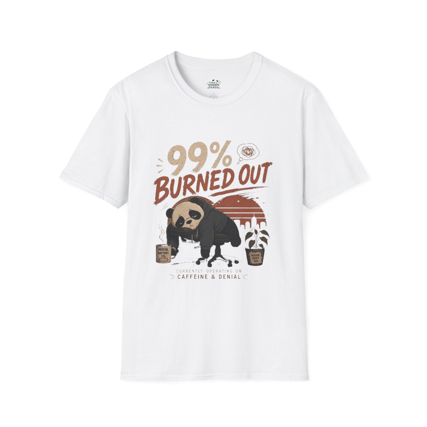 99% Burned Out T-Shirt — Funny Burnout Panda Graphic Tee