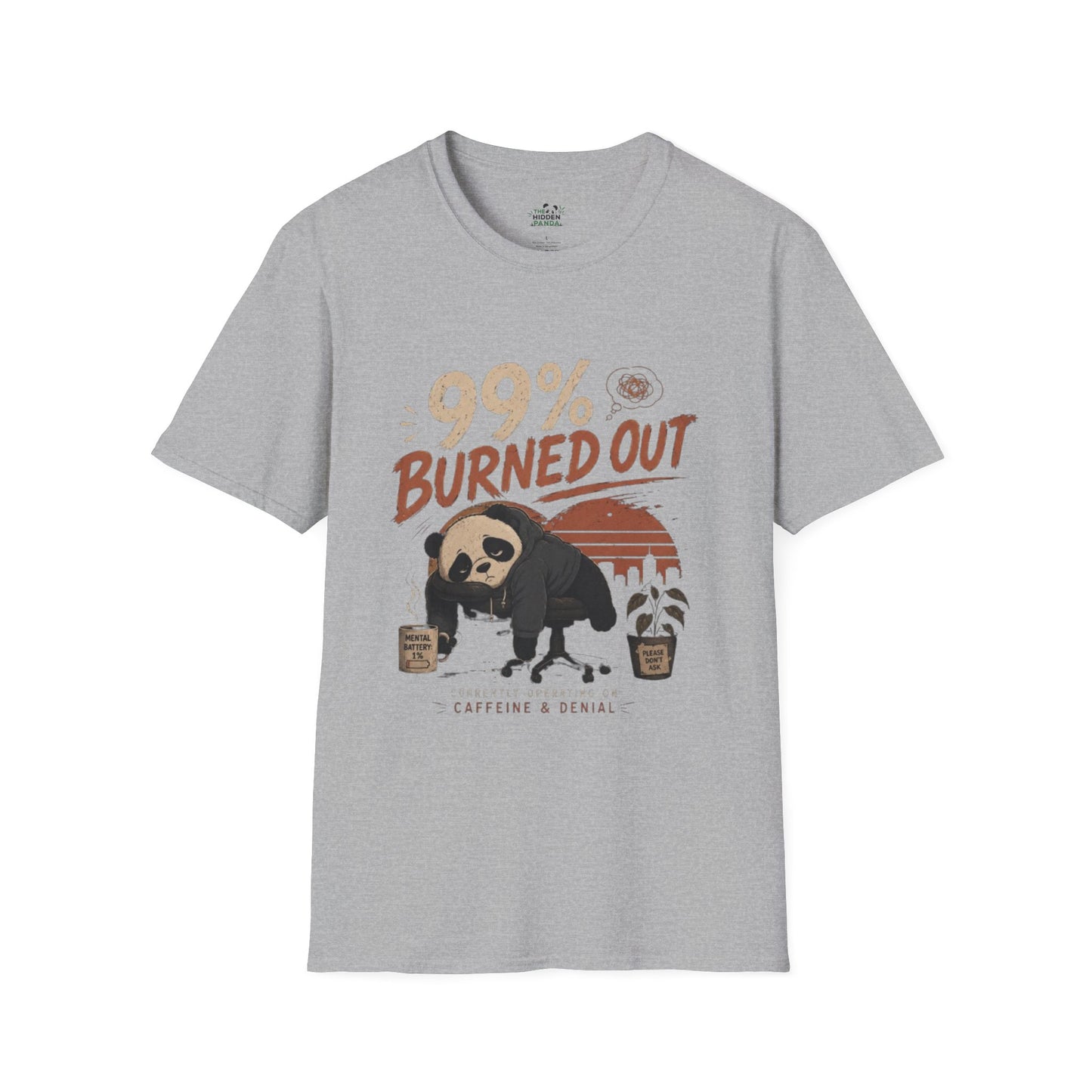 99% Burned Out T-Shirt — Funny Burnout Panda Graphic Tee
