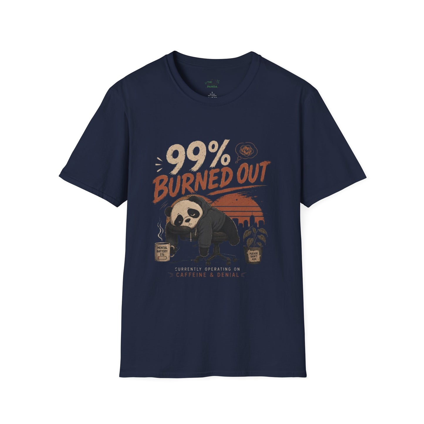 99% Burned Out T-Shirt — Funny Burnout Panda Graphic Tee