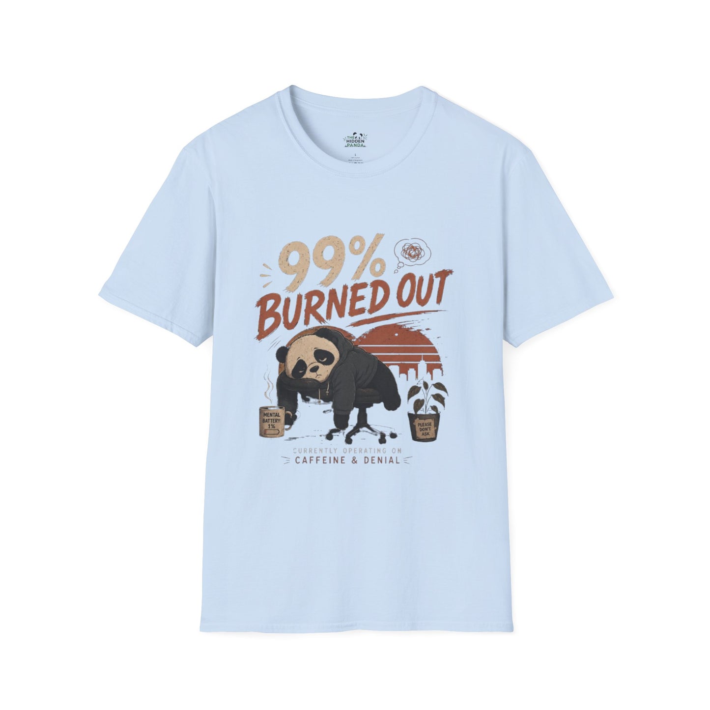 99% Burned Out T-Shirt — Funny Burnout Panda Graphic Tee